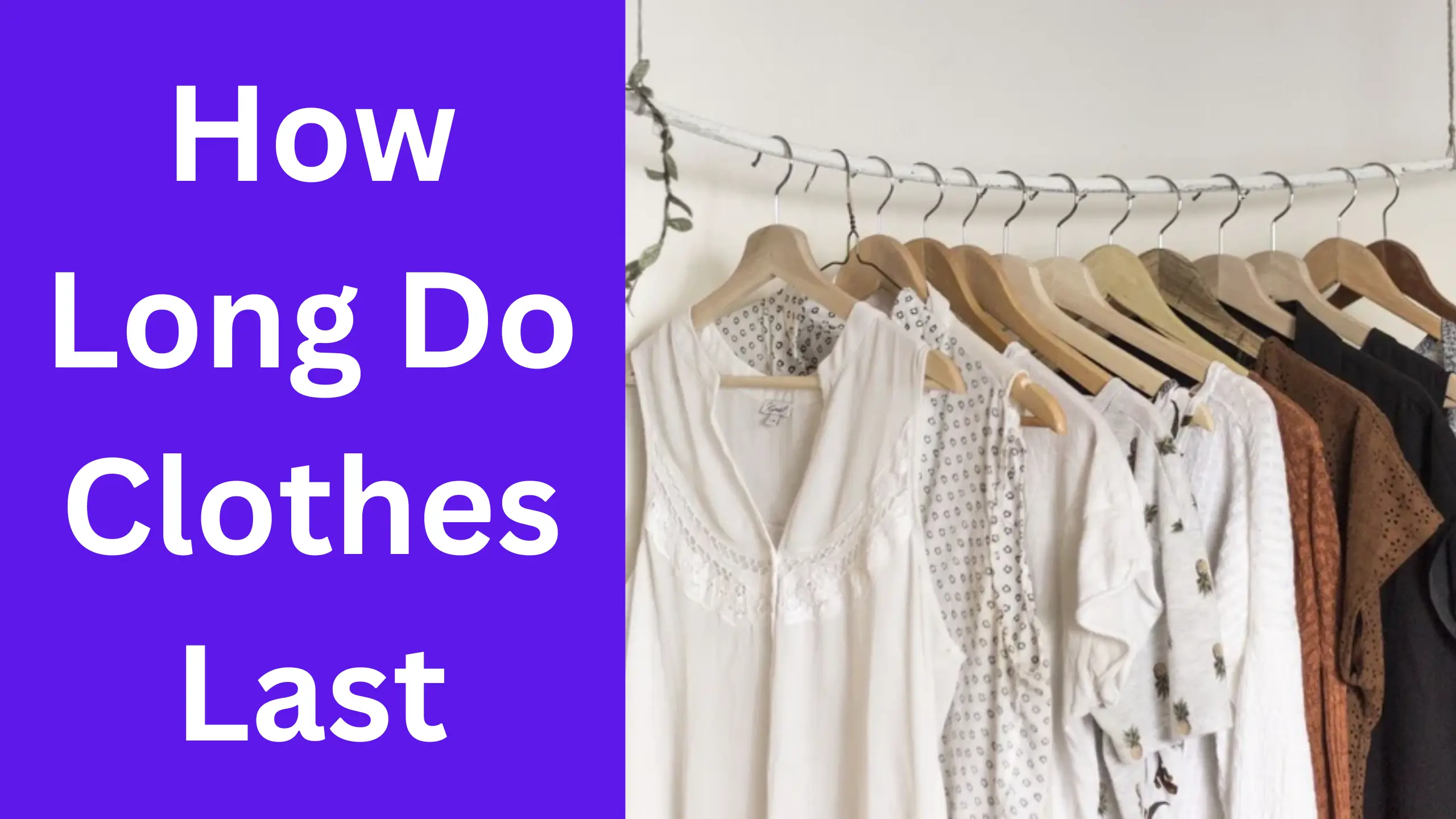 How Long Do Clothes Last A Comprehensive Guide to Extending the Lifespan of Your Wardrobe