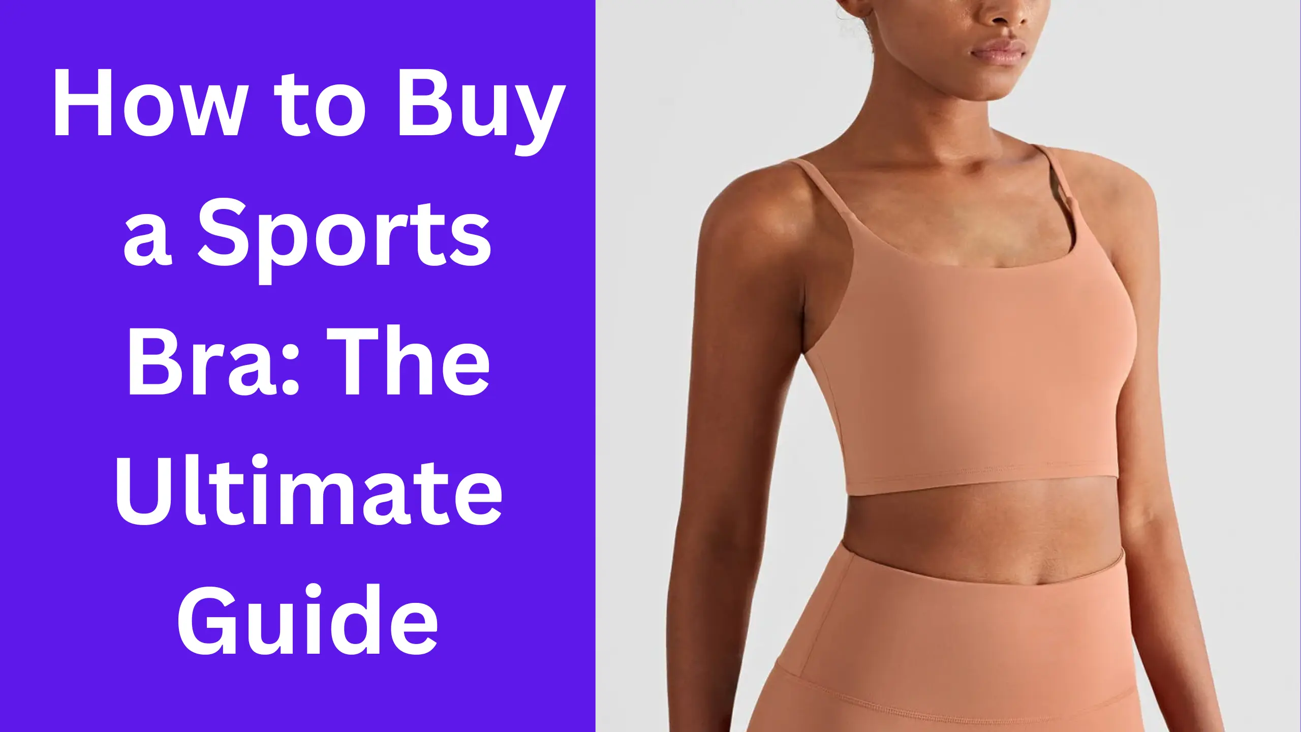 How to Buy a Sports Bra The Ultimate Guide