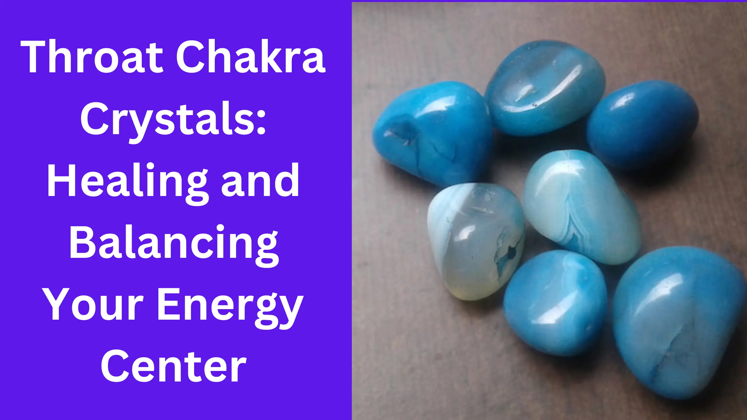 This article will explore some of the best crystals for the throat chakra and how to use them in your daily life.
